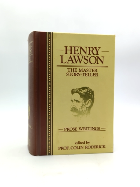 Henry Lawson: The Master Story-teller, Colin Arthur Roderick, Australian History by Colin Arthur Roderick