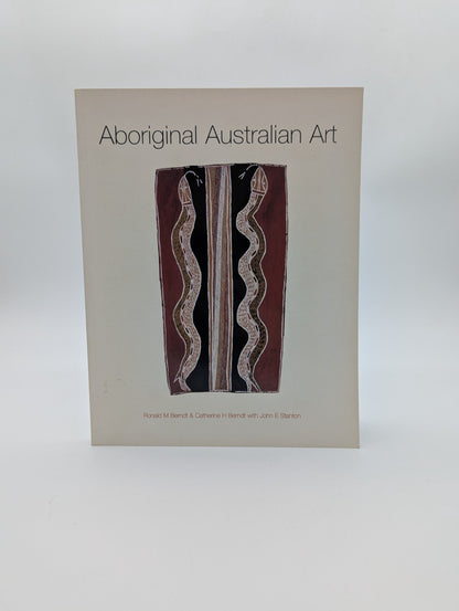 Aboriginal Australian Art, Catherine Helen Berndt John E. Stanton, Art History by Ronald Berndt, John Stanton