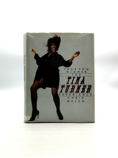 Take You Higher The Tina Turner Experience, Chris Welch, Music of Latin America by Chris Welch