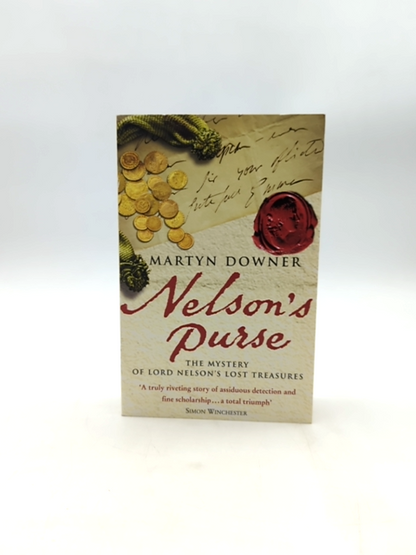 Nelson's Purse The Mystery Of Lord Nelson's Lost Treasures by Martyn Downer by Martyn Downer