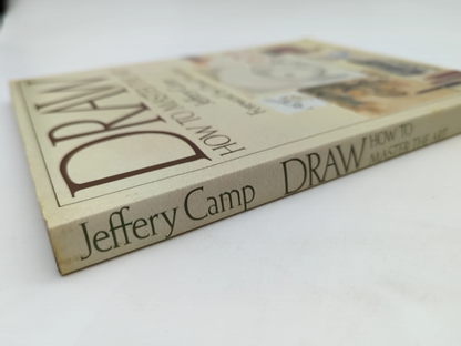 Draw: How to Master the Art by Jeffery Camp, Art Instruction by Jeffery Camp
