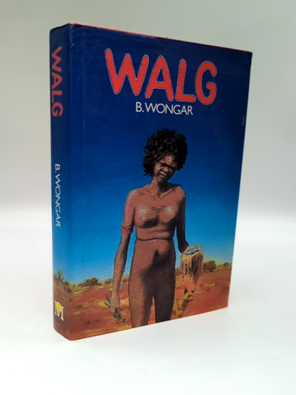 WALG A Novel of Australia by B Wongar (Hardcover 1986) 1st Ed Aboriginal Content by B. Wongar