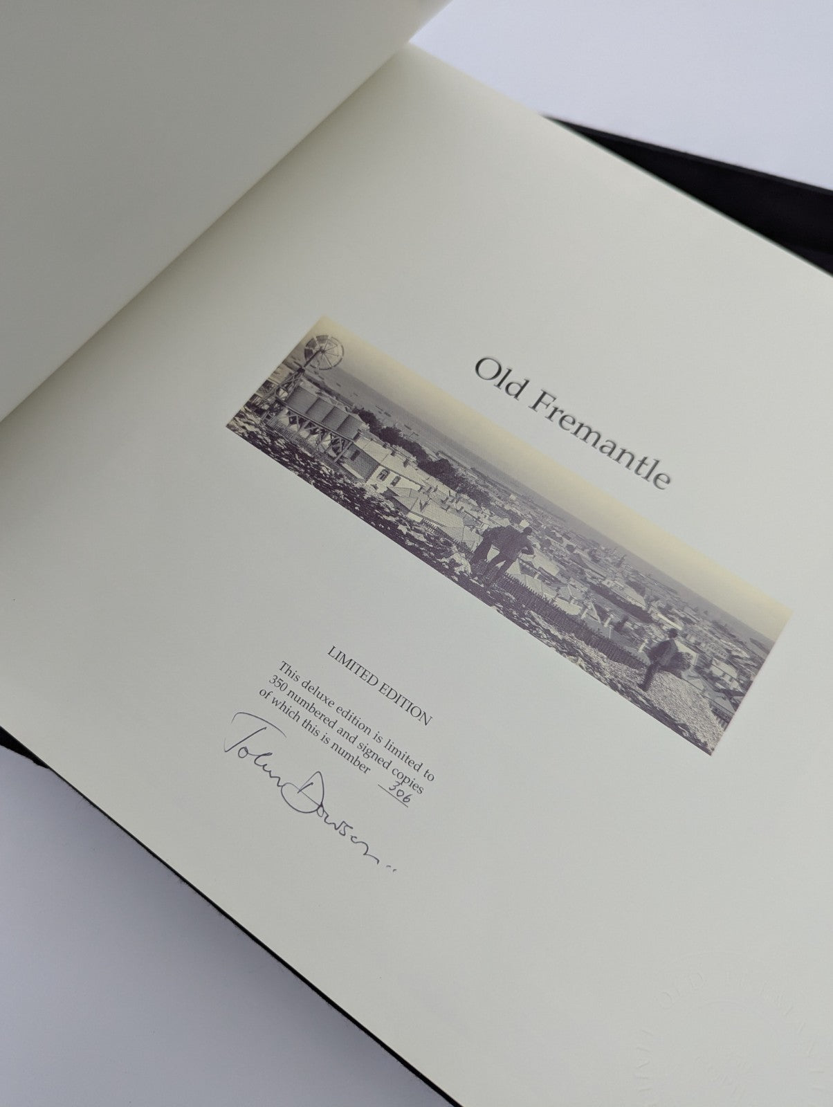 Old Fremantle: Photographs 1850-1950 (Deluxe Edition) by John Dowson, Signed by John Dowson