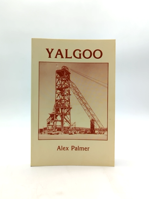 Yalgoo. by Alex Palmer (Paperback, 1989) unknown by Alex Palmer