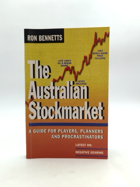Australian Stockmarket Guide For Players Planners & Procrastinators Ron Bennett by Ron J. Bennetts