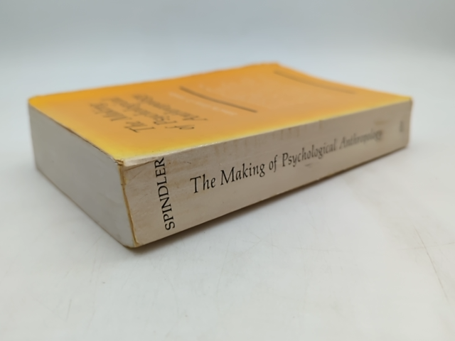 The Making Of Psychological Anthropology, George Dearborn Spindler, Anthropology by George D. Spindler