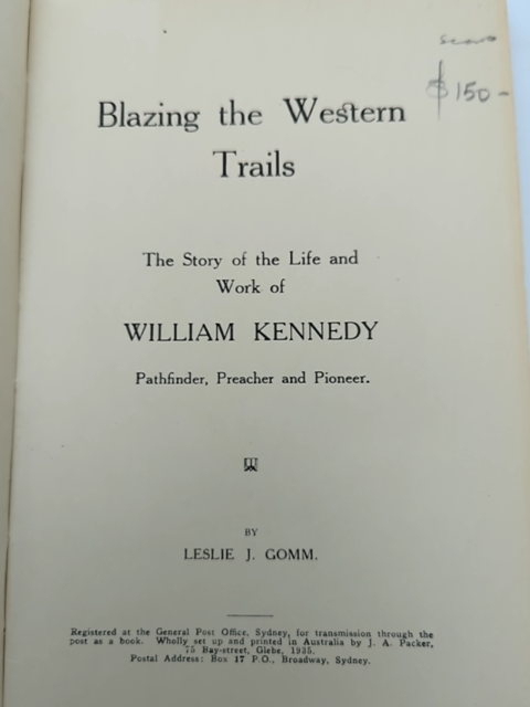 Blazing The Western Trails: The Story of William Kennedy WA Rare Book, 1935 by Leslie J Gomm