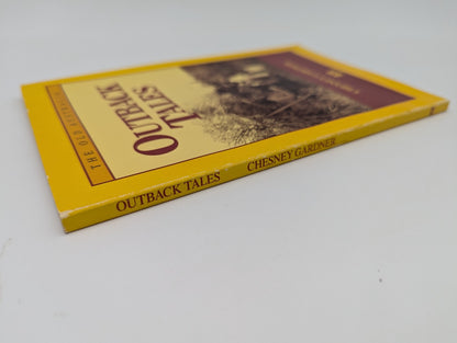 Outback Tales by Chesney Gardner, The Old Australia, Australian Bush History by Chesney Gardner