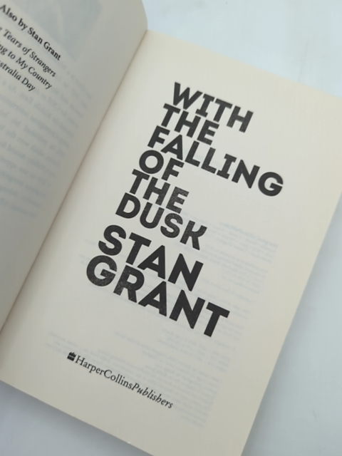 With The Falling Of The Dusk The Compelling And Powerful Bestselling Book By Cri by Stan Grant