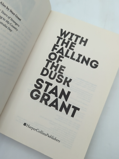 With The Falling Of The Dusk The Compelling And Powerful Bestselling Book By Cri by Stan Grant