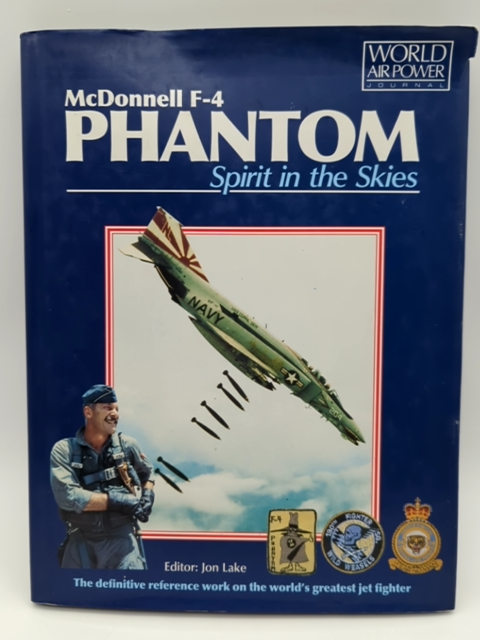 Mcdonnell F-4 Phantom: Spirit In The Skies, Jon Lake Hardcover, Expanded Edition by Jon Lake