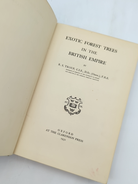Exotic Forest Trees In The British Empire by R S Troup (Cloth, 1932) by R S Troup