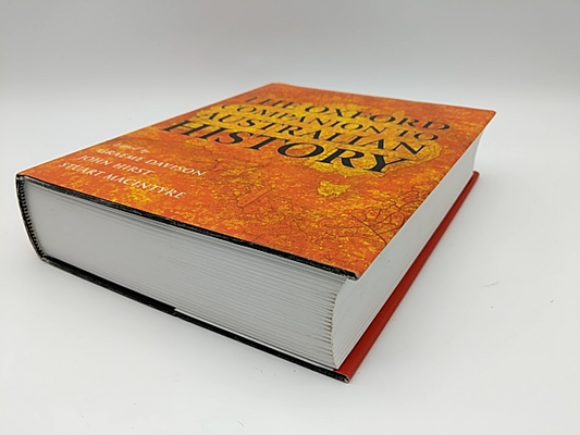 The Oxford Companion to Australian History: Politicians, Colonisers, Visionaries by John Hirst