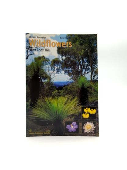 Field Guide To Western Australian Wildflowers West Coast Hills By Darling Range by Darling Range Branch