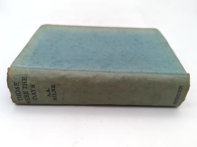 Those Were The Days by A. A. Milne (Hardcover, 1936), 4 stories in 1 volume by A. A. Milne