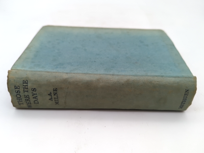 Those Were The Days by A. A. Milne (Hardcover, 1936), 4 stories in 1 volume by A. A. Milne