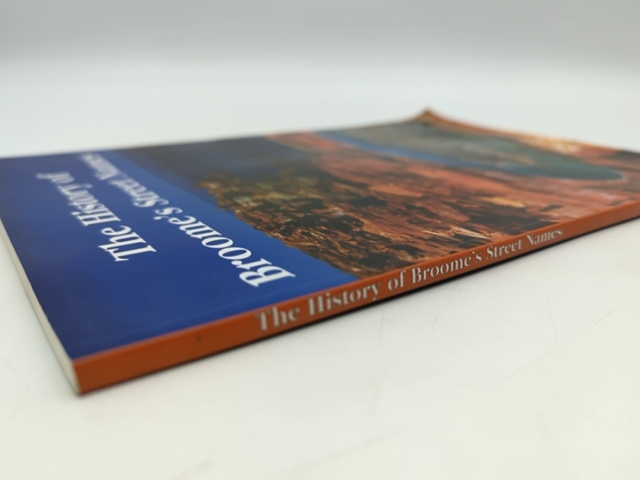 The History of Broome's Street Names by Carol Shaw, Local History by Carol Shaw
