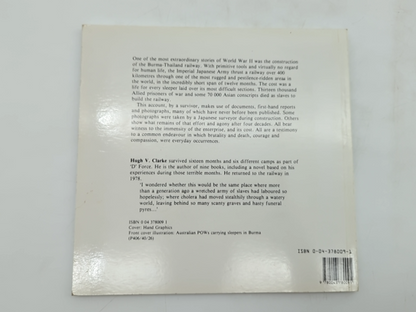 Life For Every Sleeper: Pictorial Record Burma-thailand Railway, Hugh Clarke by Hugh V. Clarke
