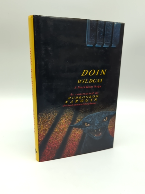 Doin Wildcat: A Novel Koori Script by Mudrooroo Narogin, Indigenous Literature by Mudrooroo Narogin