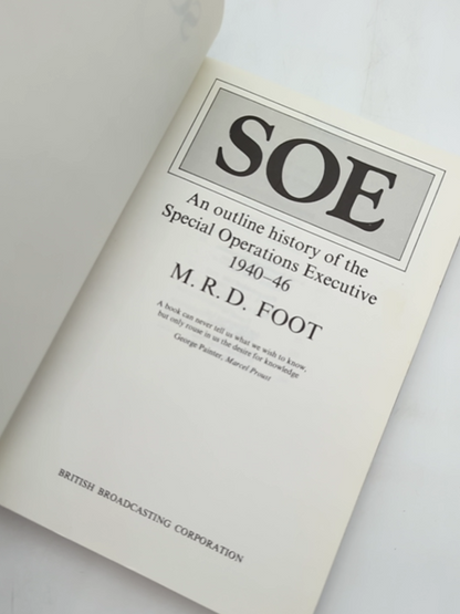Soe An Outline History Of The Special Operations Executive 1940-46 by M R D Foot by M R D Foot