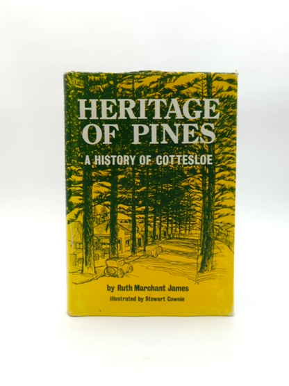 Heritage Of Pines: History Of The Town Of Cottesloe Western Australia by Ruth Marchant James