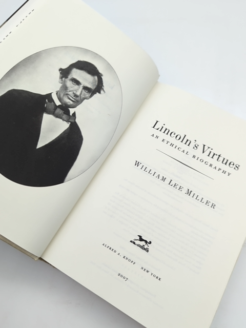Lincoln's Virtues: An Ethical Biography by William Lee Miller, American History by Not Available