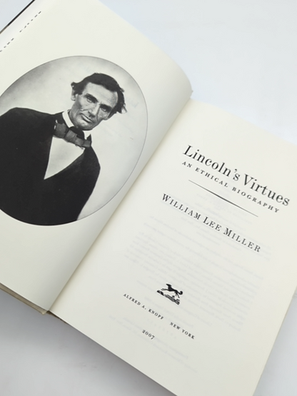 Lincoln's Virtues: An Ethical Biography by William Lee Miller, American History by Not Available