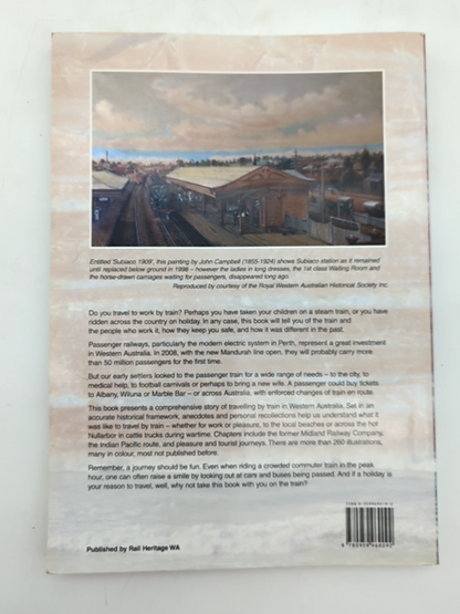 Marble Bar To Mandurah History Of Passenger Rail Services In Westen Australia, G by G. J. (Geoffrey J.) Higham