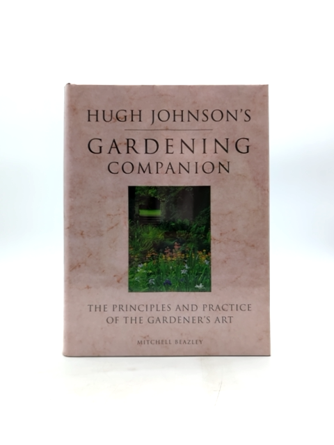 Hugh Johnson's Gardening Companion by Hugh Johnson, Gardening by Hugh Johnson