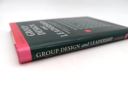 Group Design And Leadership: Strategies For Creating Successful Common-theme Gro by Henry B. Andrews