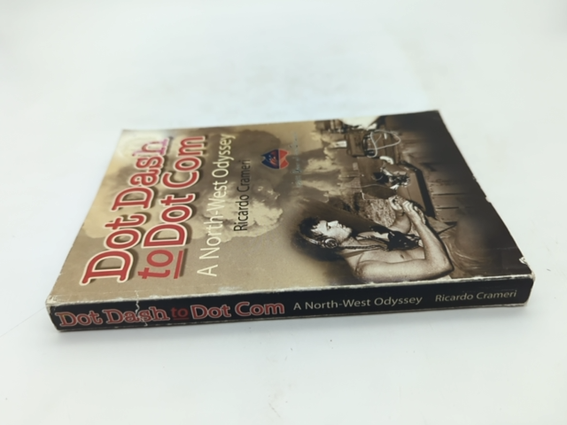 Dot Dash To Dot Com by Ricardo Crameri (Paperback, 2002) WA History by "Ricardo Crameri"