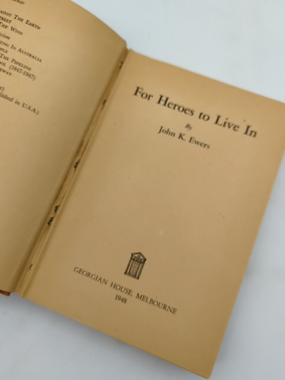 For Heroes To Live In by John K Ewers (Hardcover, 1948) by John K Ewers