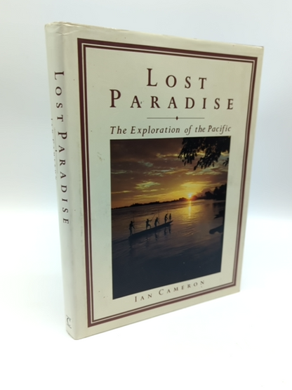 Lost Paradise: The Exploration of the Pacific by Ian Cameron, Exploration Book by Ian Cameron