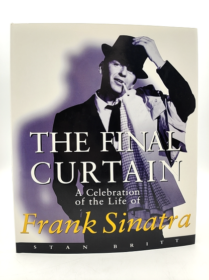 The Final Curtain; Celebration Of The Life Of Frank Sinatra by Stan Britt, Music by Stan Britt