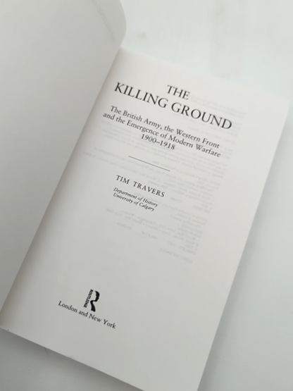 The Killing Ground The British Army, The Western Front, And The Emergence Of Mod by Timothy Travers