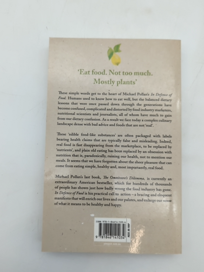 In Defence Of Food: The Myth Of Nutrition And The Pleasures Of Eating, Michael P by Michael Pollan