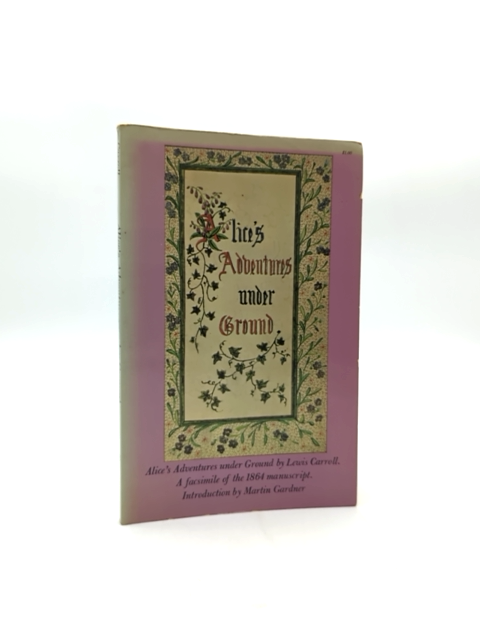 Alice's Adventures Under Ground by Lewis Carroll (Paperback, 1965) by Lewis Carroll