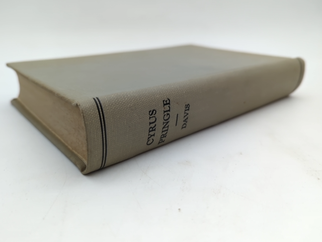 Life And Work Of Cyrus Guernsey Pringle by Helen Burns Davis (Cloth, 1936) by Helen Burns Davis