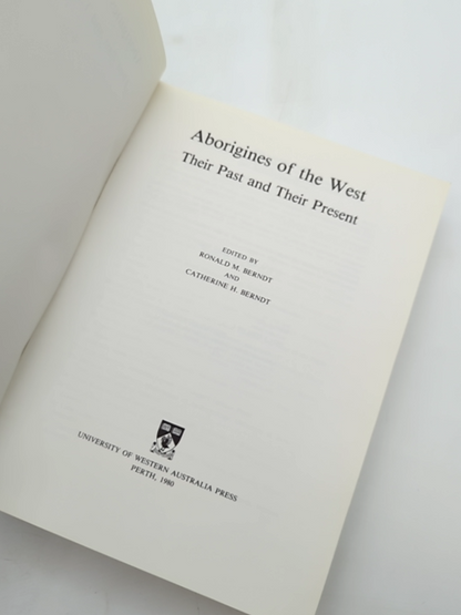 Aborigines Of The West: Their Past And Their Present, Ronald M Berndt by Catherine H. Berndt