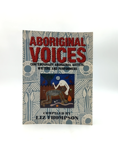 Aboriginal Voices Contemporary Artists & Writers Liz Thompson by Liz Thompson