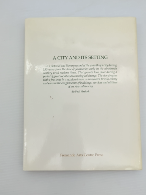 City And Its Setting Images Of Perth, Western Australia, David Ravine George Se by George Seddon, David Ravine