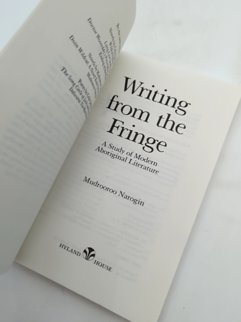 Writing From The Fringe: Study Of Modern Aboriginal Literature, Mudrooroo Narogi by Mudrooroo Nyoongah