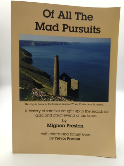 Of All The Mad Pursuits by Mignon Preston (Paperback 1999) SIGNED Gold Rush RARE by "Trevor Preston Mignon Preston"