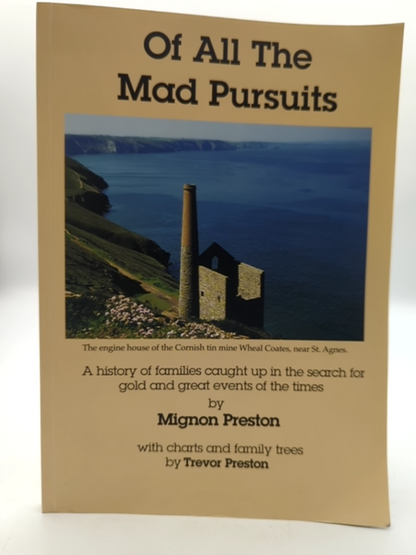 Of All The Mad Pursuits by Mignon Preston (Paperback 1999) SIGNED Gold Rush RARE by "Trevor Preston Mignon Preston"