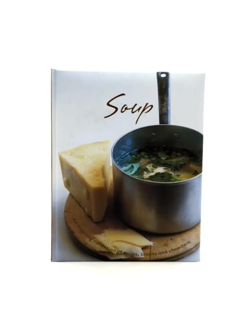 Soup: An inspiring collection of soups, broths and chowders by Parragon by Parragon