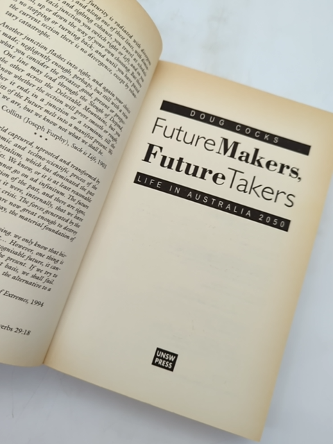 Future Makers, Future Takers: Life In Australia 2050 by Doug Cocks SIGNED by Doug Cocks