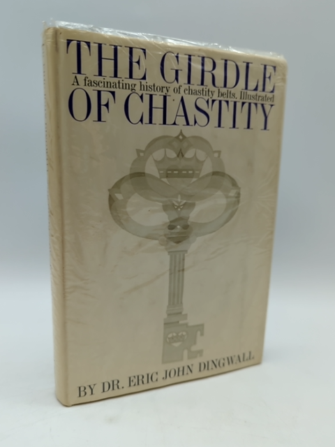 The Girdle Of Chastity by Dr. Eric John Dingwall (Hardcover) 1st Ed, Belt Book by Dr. Eric John Dingwall
