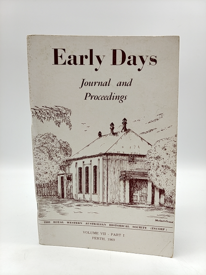 Early Days Journal and Proceedings, Royal Western Australian Historical Society by The Royal Western Australian Historical Society