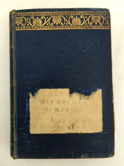 Old Melbourne Memories by Rolf Boldrewood (Cloth, 1896) Rare History by Rolf Boldrewood