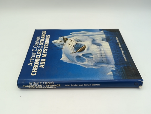 Arthur C. Clarke's chronicles of the Strange and Mysterious by John Fairley by John Fairley